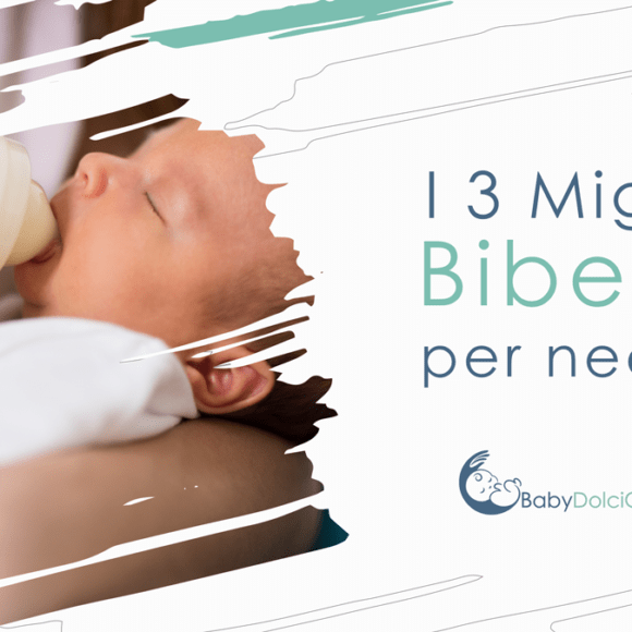 I 3 Migliori Biberon per Neonati